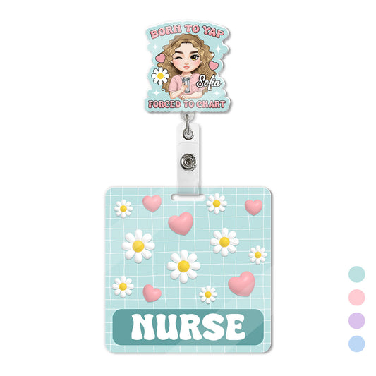 Born To Yap - Personalized Nurse Badge Reel & Buddy Set