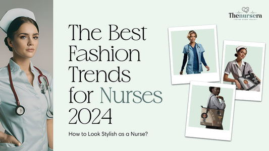 The Best Fashion Trends for Nurses 2024