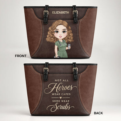 Not All Heroes - Personalized 2-Sided Custom Nurse Leather Tote Bag