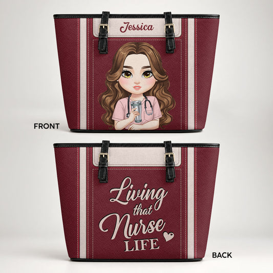 Living That Life - Personalized 2-Sided Custom Nurse Leather Tote Bag