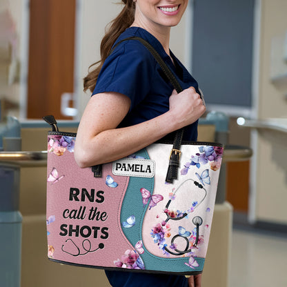 Nurses Call The Shot - Personalized Custom Nurse Leather Tote Bag
