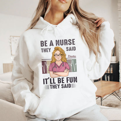 Be A Nurse They Said - Personalized Custom Nurse T-shirt, Hoodie, Sweatshirt