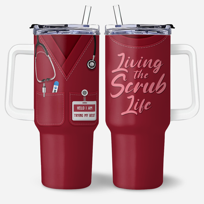 Living Scrub Life - Personalized Nurse 40oz Tumbler With Handle