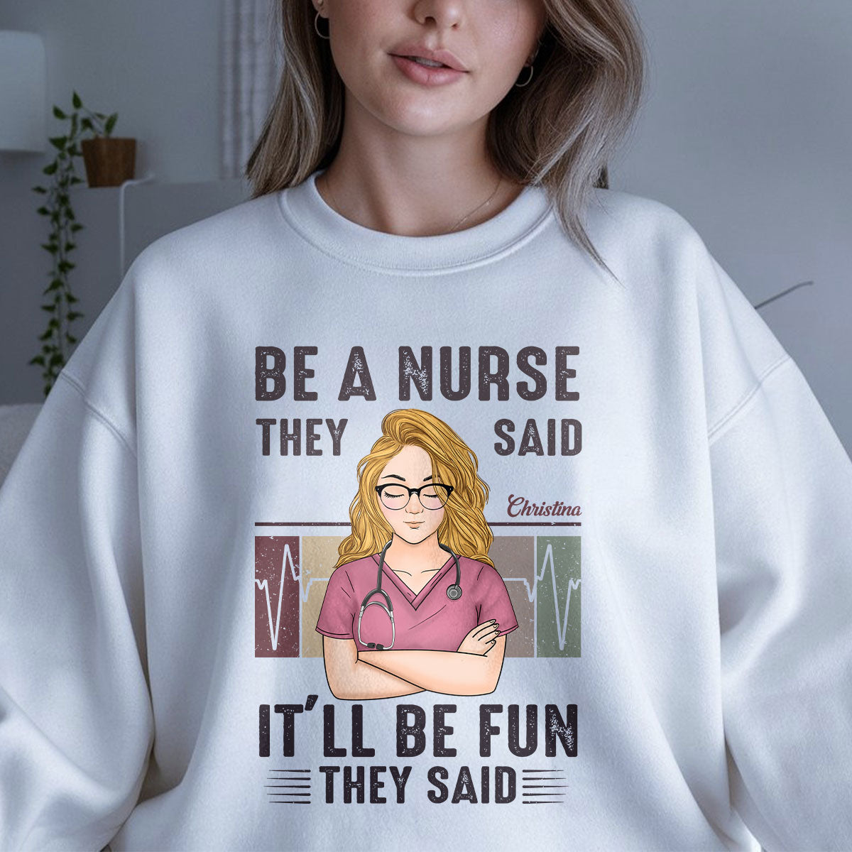 Be A Nurse They Said - Personalized Custom Nurse T-shirt, Hoodie, Sweatshirt