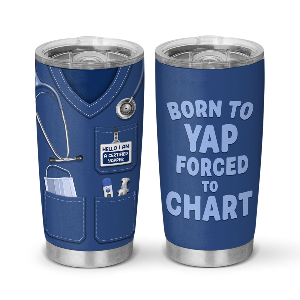 Born To Yap Forced To Chart - Personalized Custom Tumbler