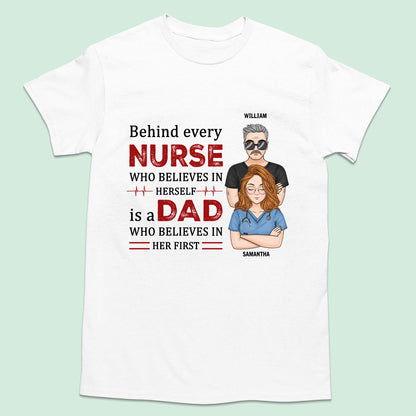 Behind Every Nurse - Personalized Custom T-shirt