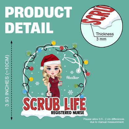 Scrub Life - Personalized Nurse Acrylic Ornament