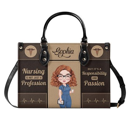 Nursing Is Not Just A Profession - Personalized Custom Leather Handbag