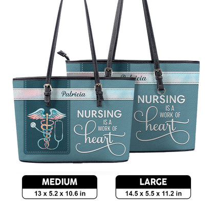 Nurse Job Is A Work of Heart - Personalized Custom Nurse Leather Tote Bag