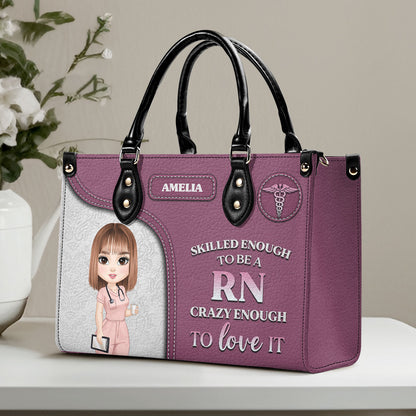 Nurse Skilled Enough - Personalized Custom Leather Handbag