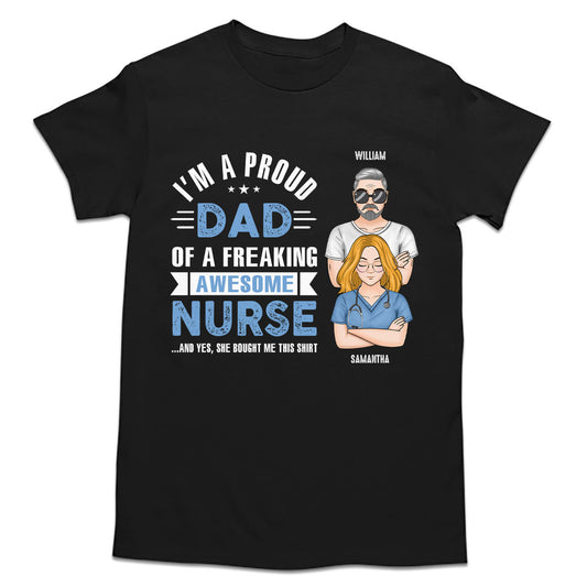 Proud Dad Of An Awesome Nurse - Personalized Custom T-shirt