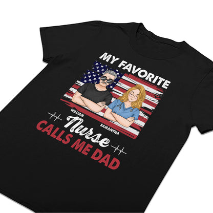 My Favorite Nurse Calls Me Dad - Personalized Custom T-shirt