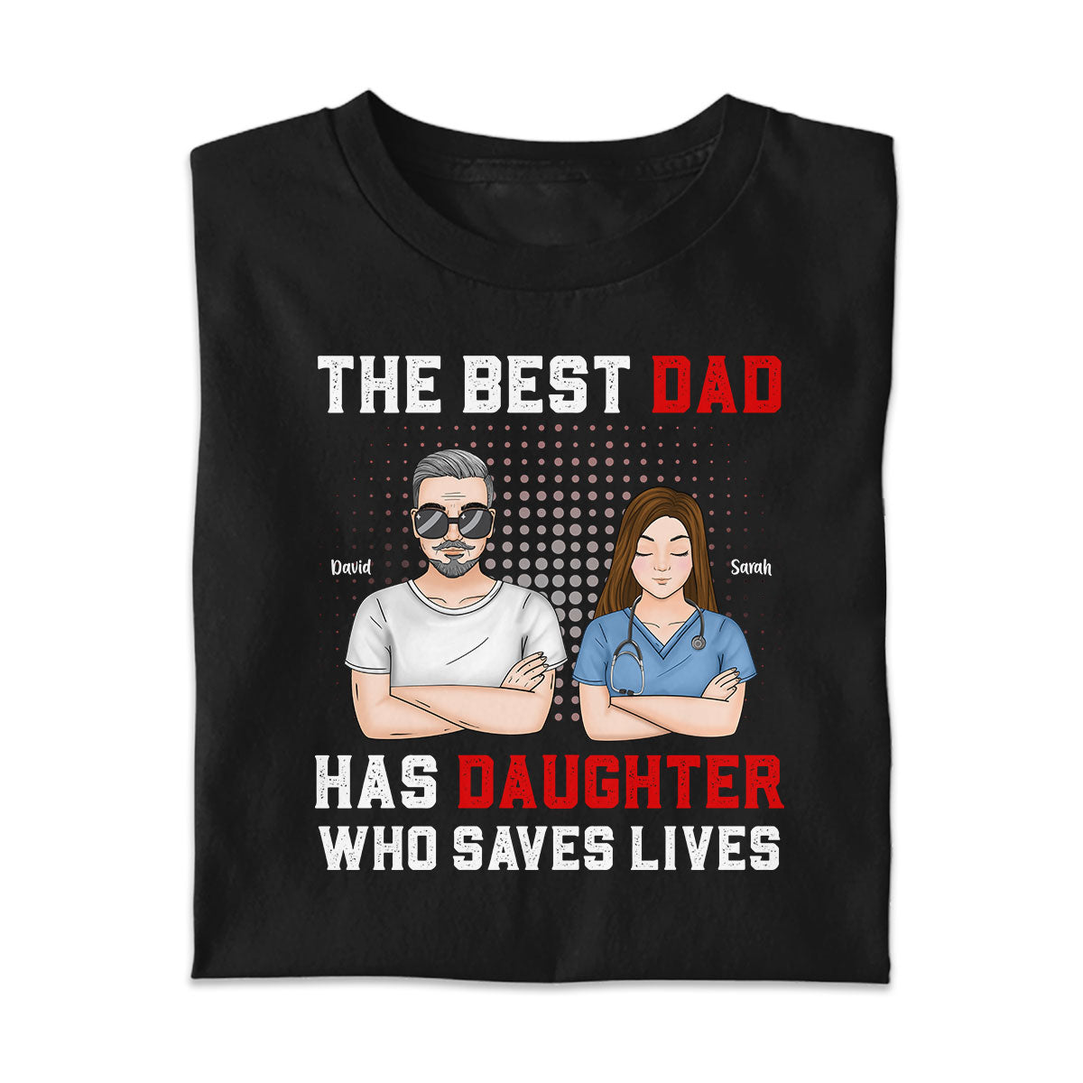 The Best Nurse Dad - Personalized Custom T-shirt