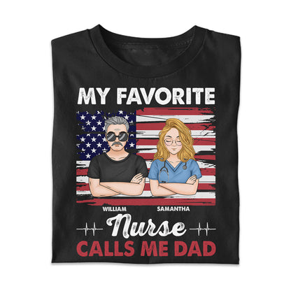 My Favorite Nurse Calls Me Dad - Personalized Custom T-shirt