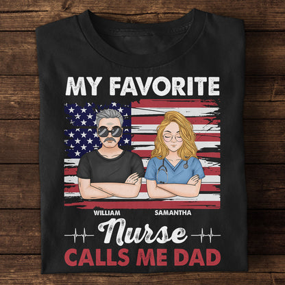 My Favorite Nurse Calls Me Dad - Personalized Custom T-shirt