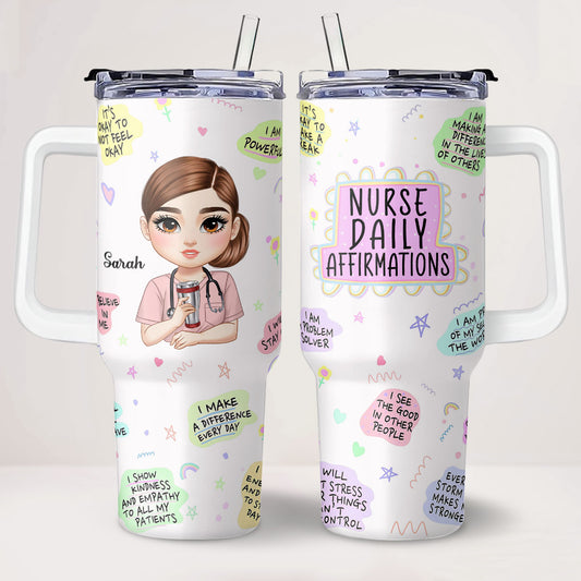 Nurse Affirmations - Personalized Nurse 40oz Tumbler With Handle
