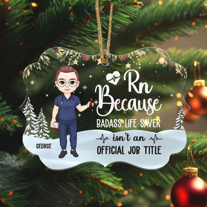 A Truly Nurse - Personalized Nurse Acrylic Ornament