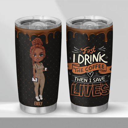 First I Drink - Personalized Custom Tumbler