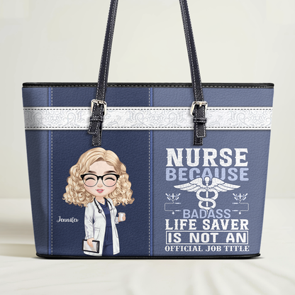 Badass Life Saver - Personalized Custom Nurse Leather Tote Bag