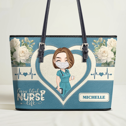 Living That Nurse Life - Personalized Custom Nurse Leather Tote Bag