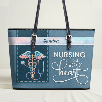 Nurse Job Is A Work of Heart - Personalized Custom Nurse Leather Tote Bag