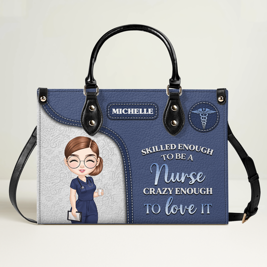 Nurse Skilled Enough - Personalized Custom Leather Handbag