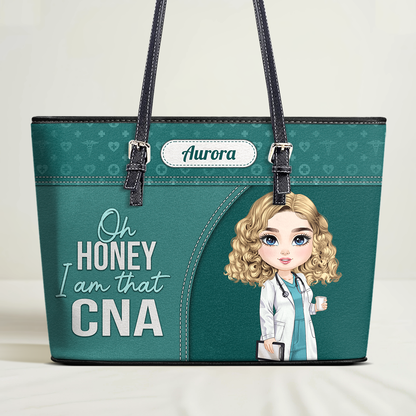 Oh Honey I Am That Nurse - Personalized Custom Nurse Leather Tote Bag